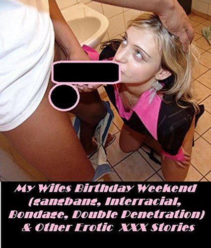 Wife birthday gangbang stories  hq nude image