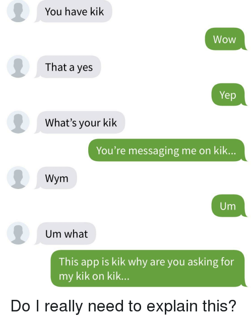 best of Have kik you Do