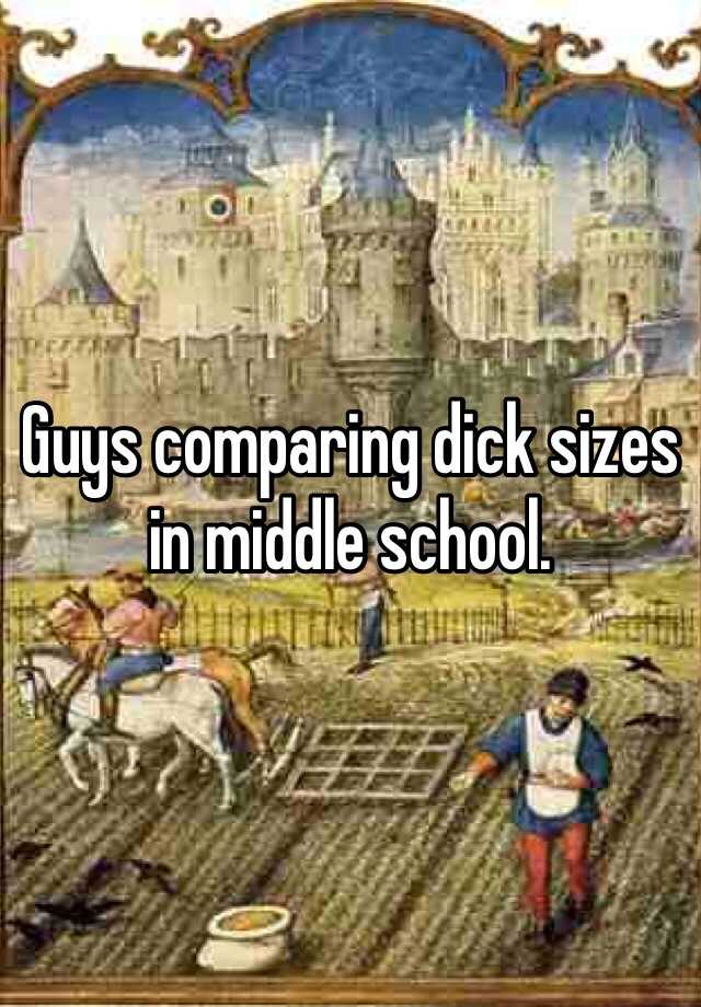 Muffy reccomend Guys compare dick size