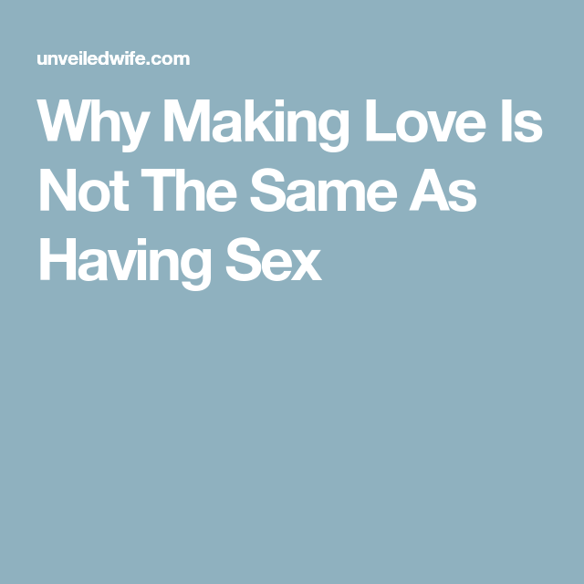 best of Sex Making love not