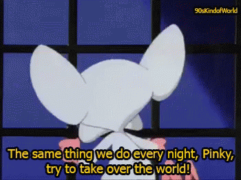 Pinky and the brain world domination