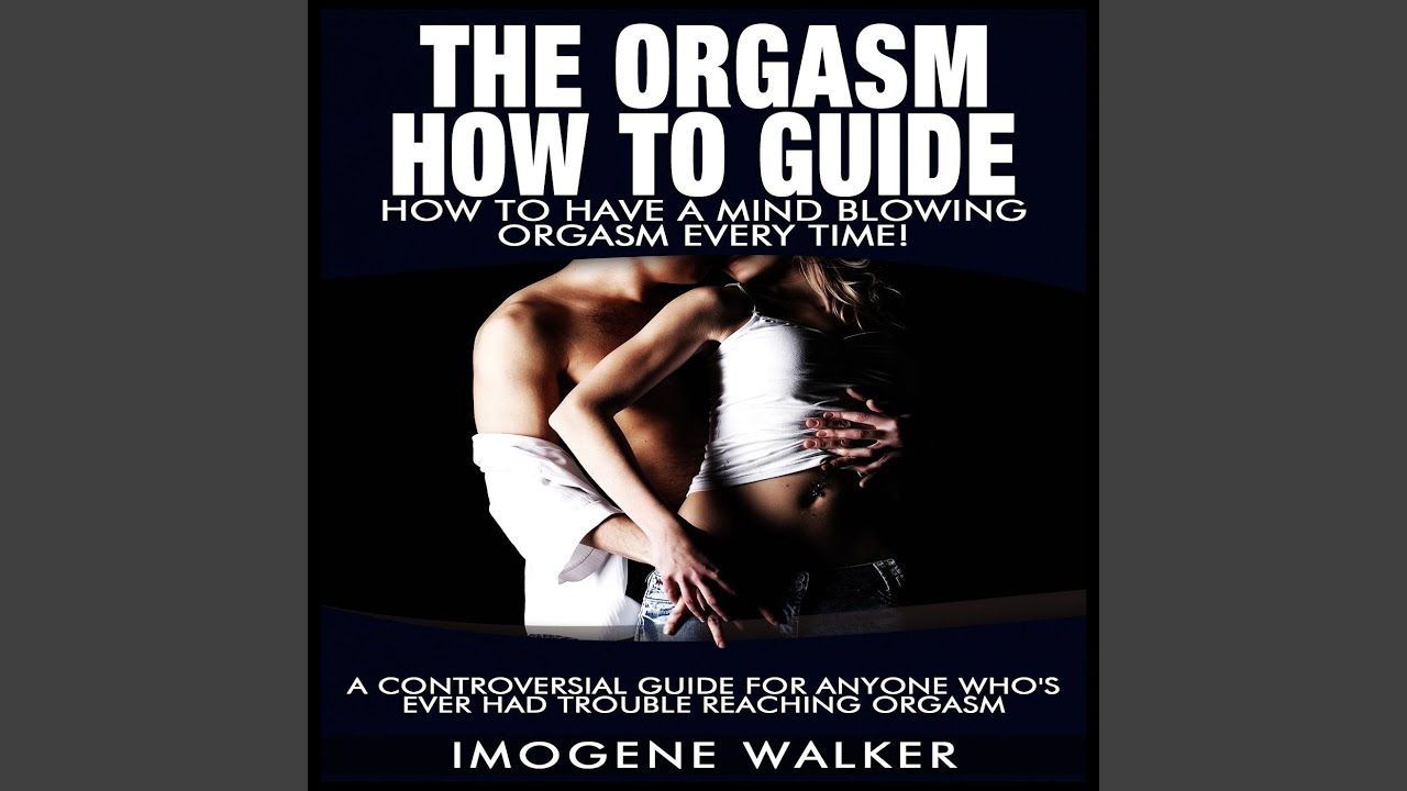 Tricks for orgasm