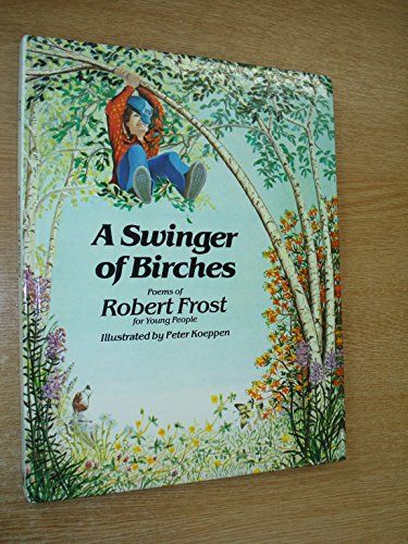 robert frost swinger of birches
