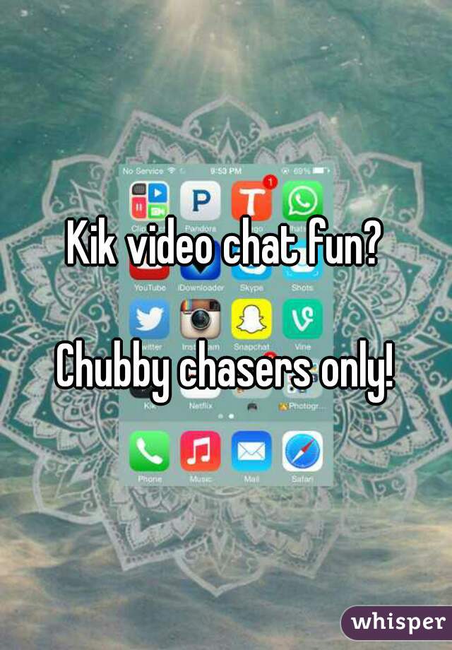 best of Chasers chat Chubby