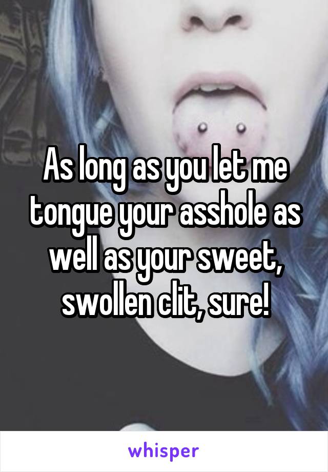 Miss G. reccomend Tongue in asshole