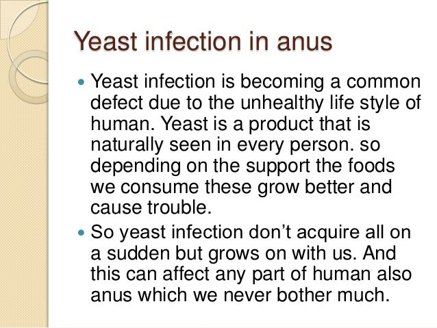 Curing anal yeast infections
