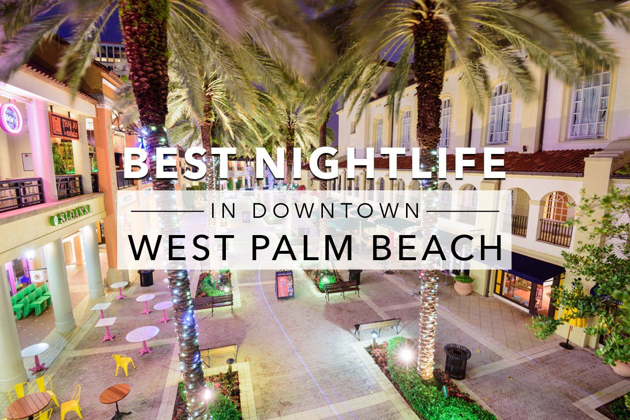 Star reccomend West palm beach nightlife