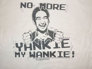 No more yankie my wankie