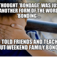 Bondage bonding from
