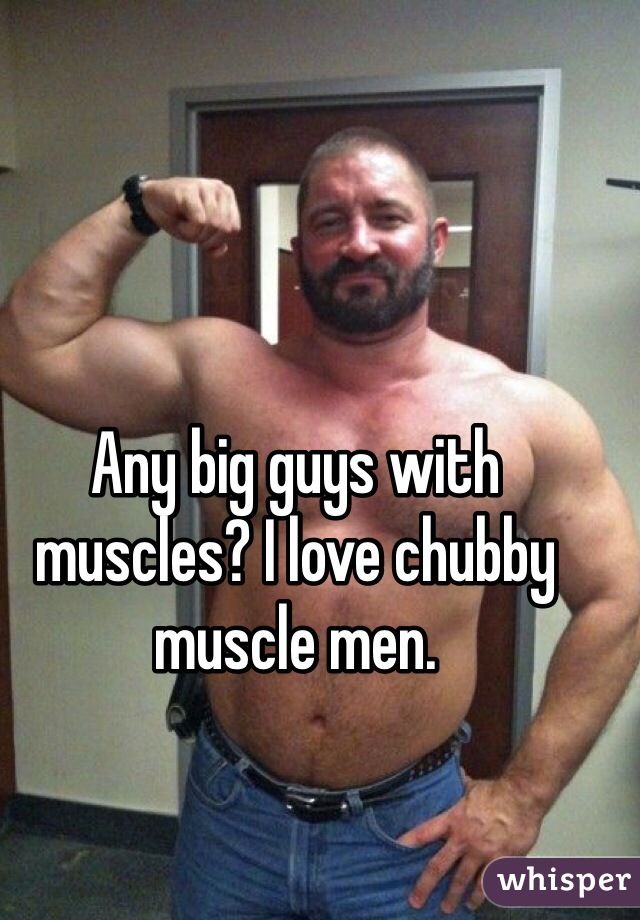 Uncle reccomend Chubby man muscle