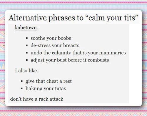 Calm your tits alternative