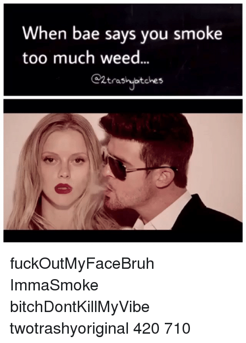 Black L. reccomend Dating someone who smokes too much weed