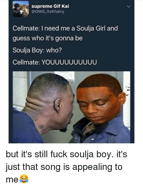 Fuck souja boy