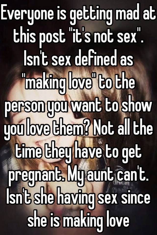 Making love not sex
