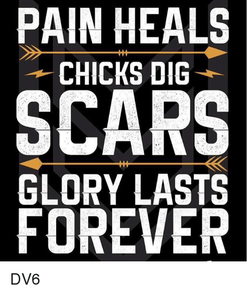 Fireball reccomend Pain heals chicks dig scars glory lasts forever