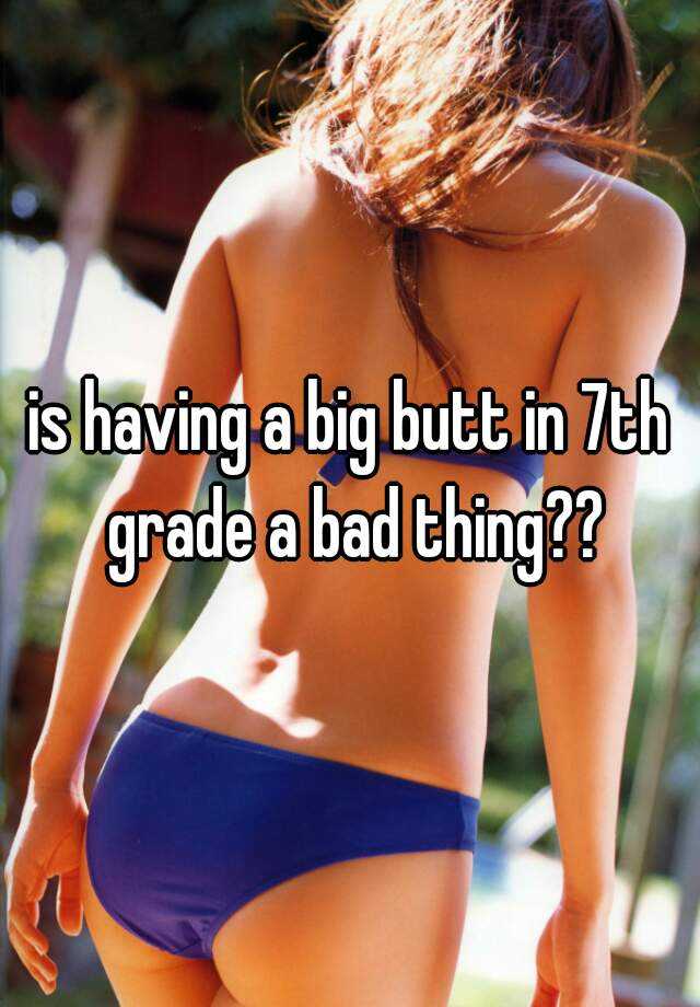 Th grade girl big ass