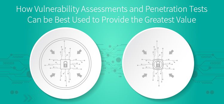 Vulnerability assessments and penetration testing