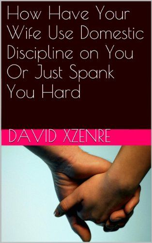 When to spank your husband