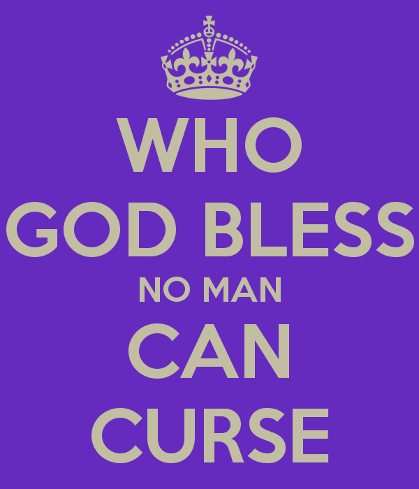 best of No curse man bless god Who